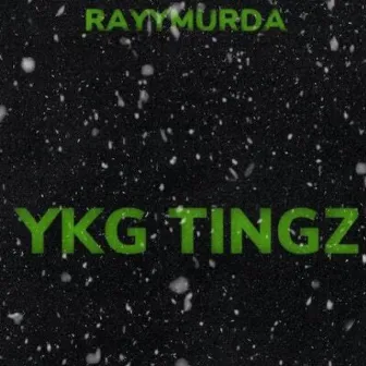 YKG Tingz by Raymurda