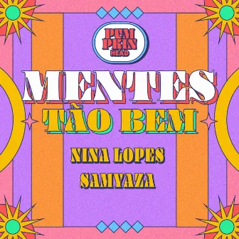 Mentes Tão Bem by Nina Lopes