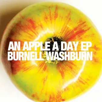 An Apple a Day EP by Burnell Washburn