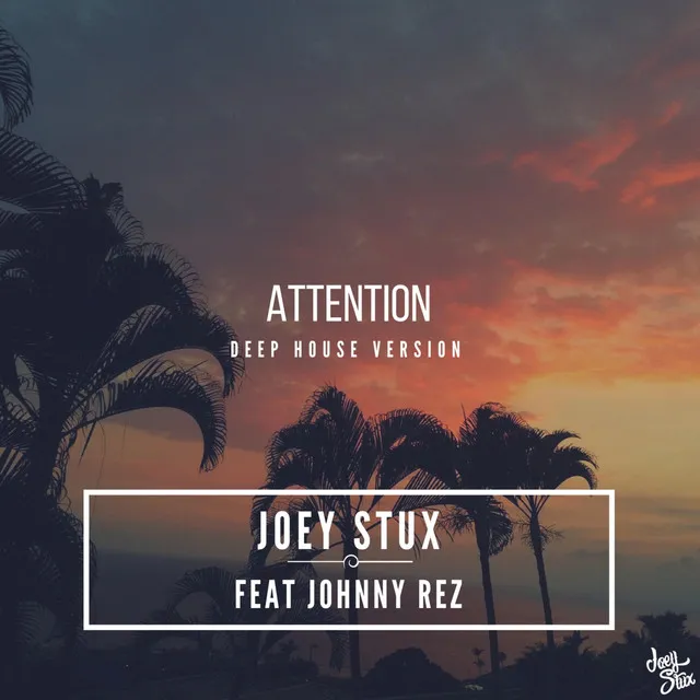 Attention - Deep House Version