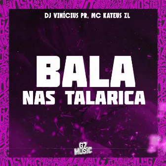 Bala nas Talarica by mc kateus zl