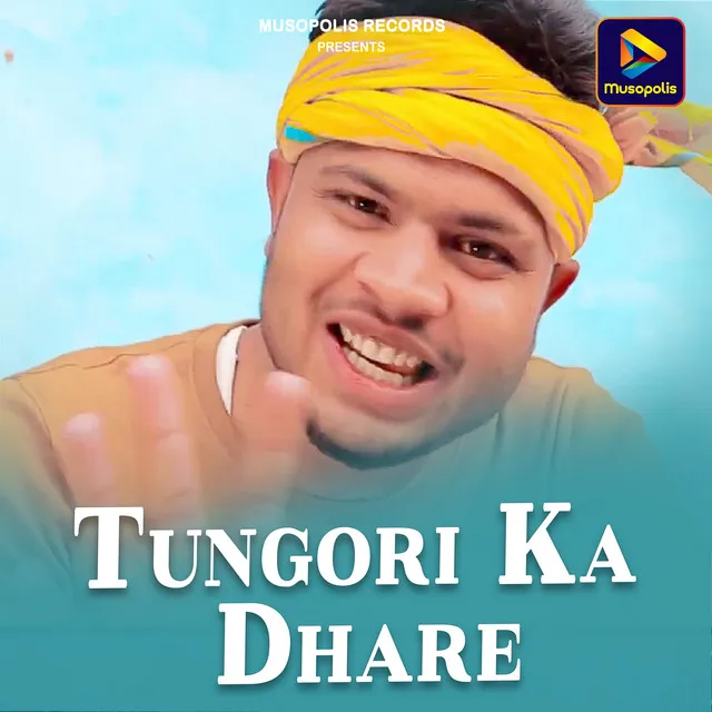 Tungori Ka Dhare