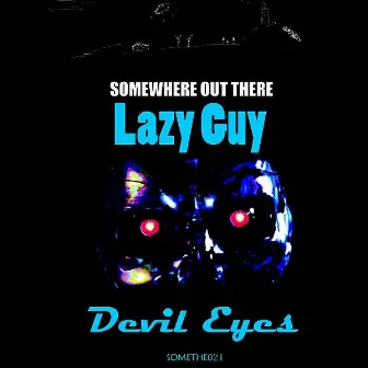 Devil Eyes by Lazy Guy