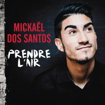 Prendre l'air (Radio Edit) by Mickaël Dos Santos