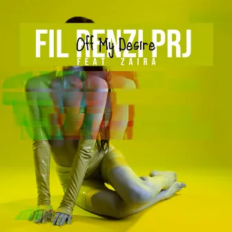 Off My Desire by Fil Renzi Prj