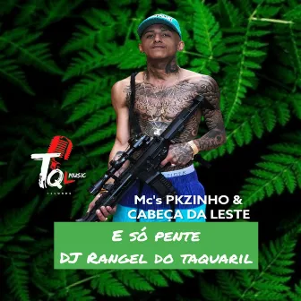 É só Pente by MC CABEÇA DA LESTE