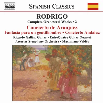 Rodrigo: Concierto De Aranjuez / Concierto Andaluz (Complete Orchestral Works, Vol. 2) by Orquesta Sinfónica del Principado de Asturias