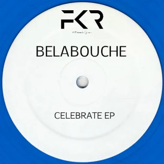 Celebrate EP by Belabouche