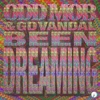 Been Dreaming by GD Vandal