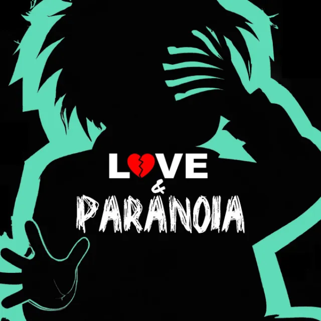 Love & Paranoia