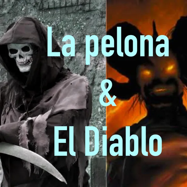 La Pelona Y El Diablo