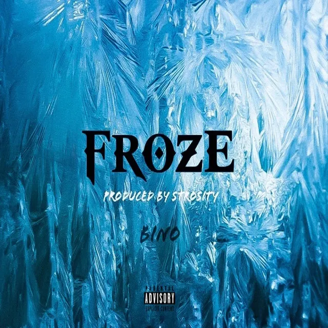 Froze