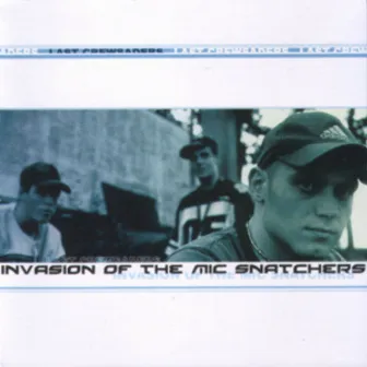 Invasion of the Micsnatchers (2001) by Last Crewsaders