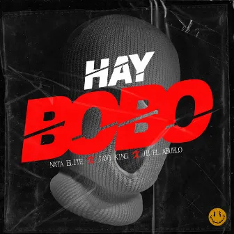 Hay Bobo by JH El Abuelo