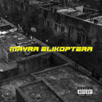 Mavra Elikoptera by Negros Tou Moria