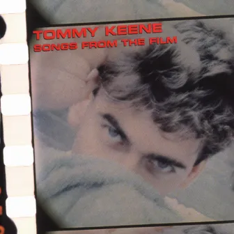 Songs From The Film by Tommy Keene