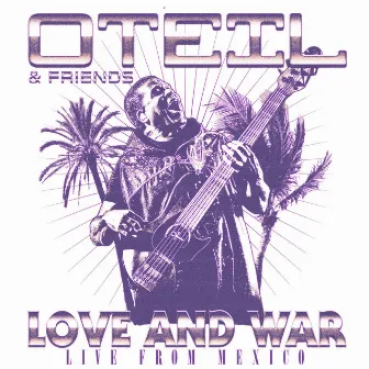 Love and War (Live From Mexico) by Oteil Burbridge