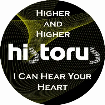 I Can Hear Your Heart / Higher and Higher by Historus