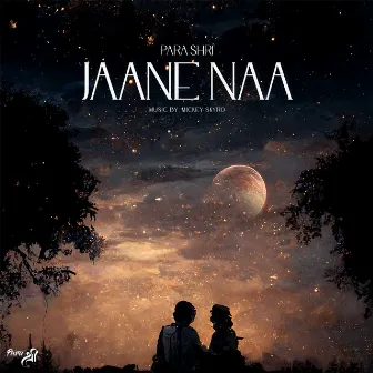 JAANE NAA by Para Shri