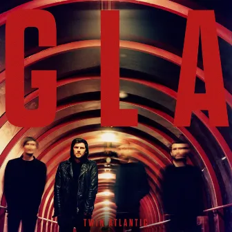 GLA by Twin Atlantic