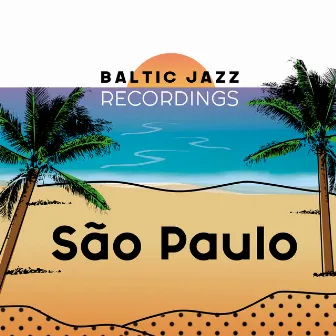 São Paulo by Baltic Jazz Recordings