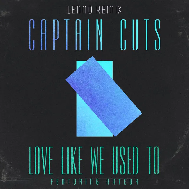 Love Like We Used To (feat. Nateur) - Lenno Remix