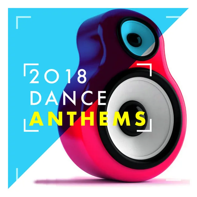 2018 Dance Anthems