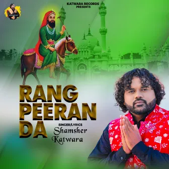 Rang Peeran Da by Shamsher Katwara