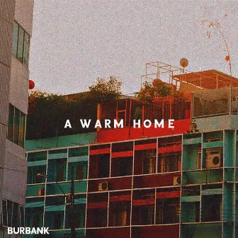 a warm home by Burbank