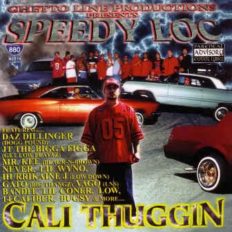 Cali Thuggin by Speedy Loc