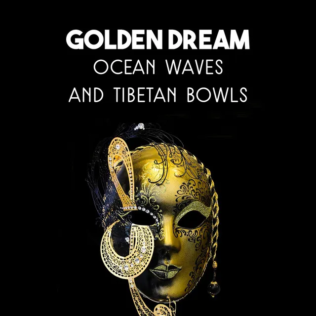 Golden Dream: Ocean Waves and Tibetan Bowls - Music for Sleep Therapy & Deep Relaxation and Zen Meditation