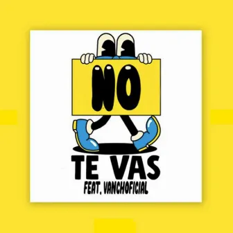 No Te Vas by Vanchoficial