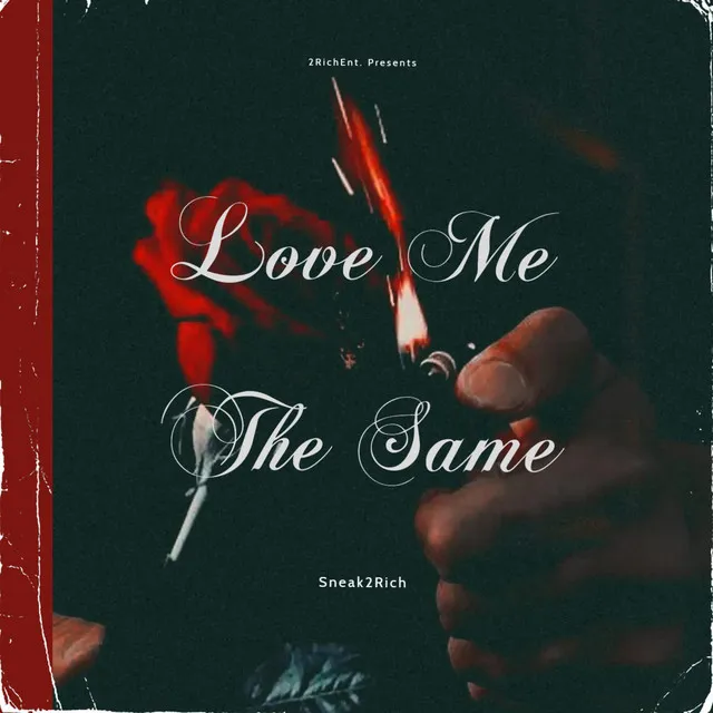 Love Me The Same