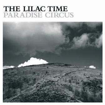 Paradise Circus by The Lilac Time