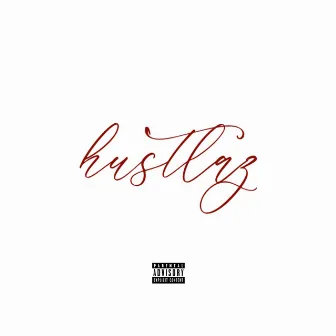 Hustlaz by S. MALARIA