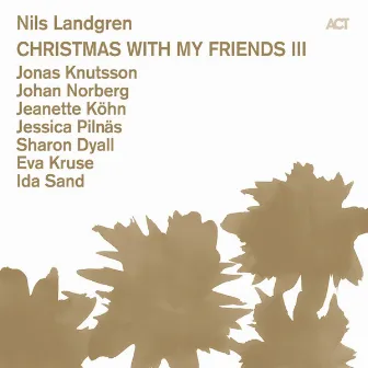 Christmas with My Friends III by Nils Landgren