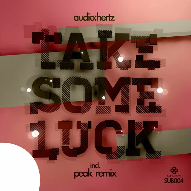 Take Some Luck - Peak Remix