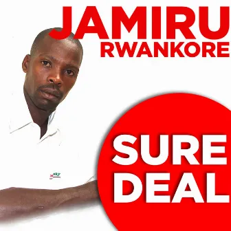 Sure Deal by Jamiru Rwankore