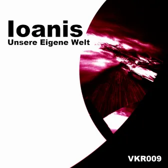 Unsere Eigene Welt by Ioanis