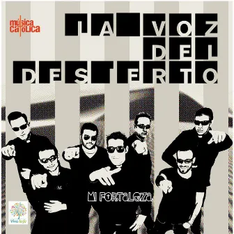 Mi Fortaleza by La voz del desierto