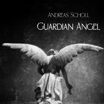 Guardian Angel by Andreas Scholl