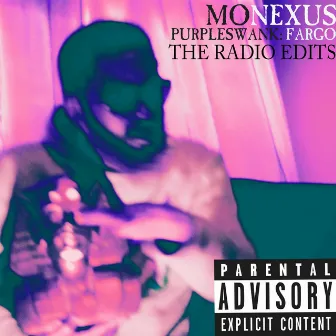 Purpleswank Fargo: The Radio Edits by Monexus