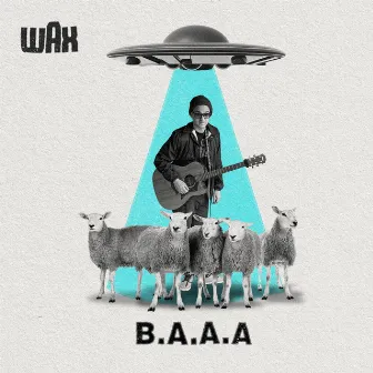 B.A.A.A. by Wax