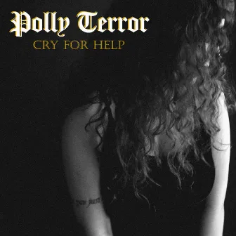 Cry For Help by Polly Terror