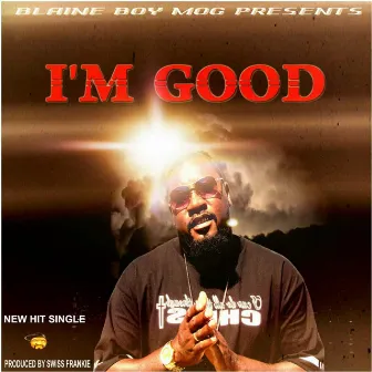 I'm Good by Unknown Artist