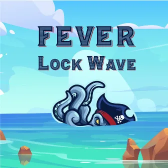 Fever by LockWave