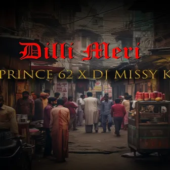 Dilli Meri by Prince 62