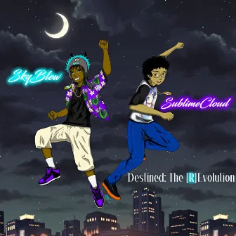 Destined: the (R)evolution by SkyBlew