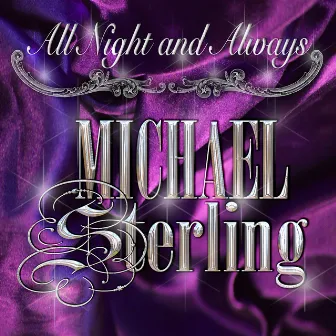 All Night and Always by Michael Sterling