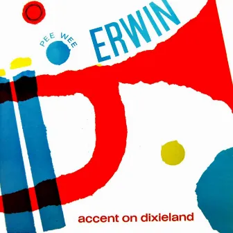 Accent On Dixieland by Pee Wee Erwin